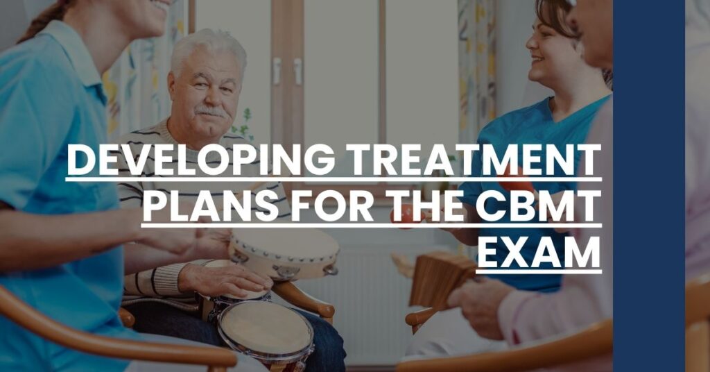 Developing Treatment Plans for the CBMT Exam Feature Image