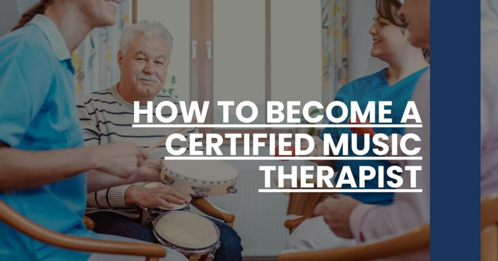 How to Become a Certified Music Therapist Feature Image