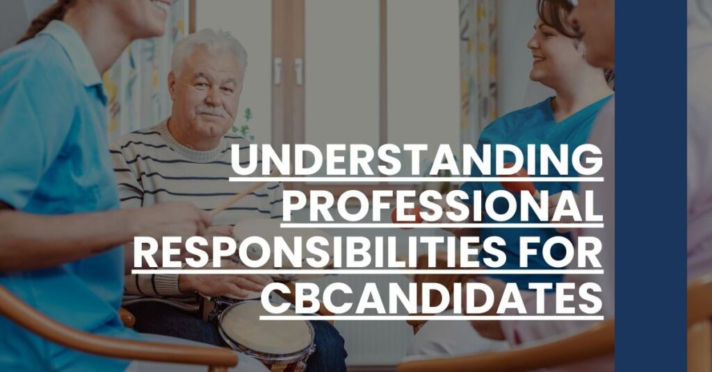 Understanding Professional Responsibilities for CBCandidates Feature Image