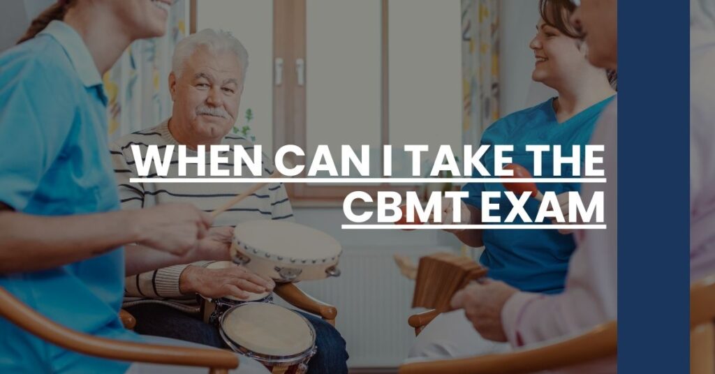 When Can I Take the CBMT Exam Feature Image